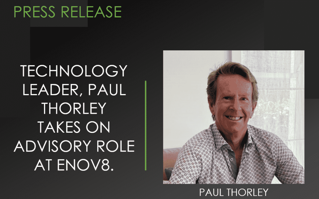 Enov8 appoints Paul Thorley as Chief Board Advisor
