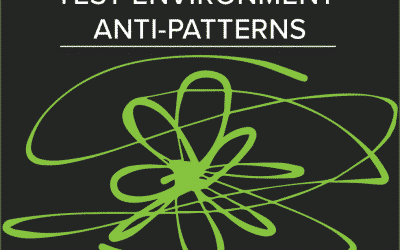 Test Environment Anti-Patterns